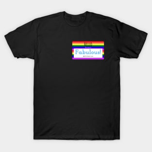 Hello, my name is Fabulous - Name Tag design T-Shirt